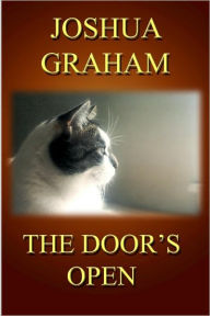 Title: THE DOOR'S OPEN, Author: Joshua Graham