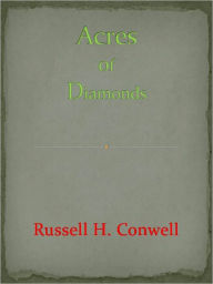 Title: Acres of Diamonds, Author: Russell H. Conwell