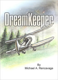 Title: Dreamkeeper, Author: Michael Rencavage