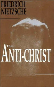 Title: The Antichrist, Author: F. W. Nietzsche