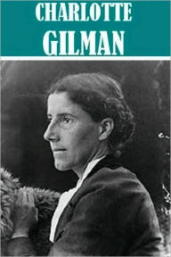 Title: 4 Books by Charlotte Perkins Gilman, Author: Charlotte Perkins Gilman
