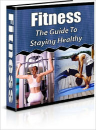 Title: Fitness: The Guide to Staying Healthy, Author: Lou Diamond