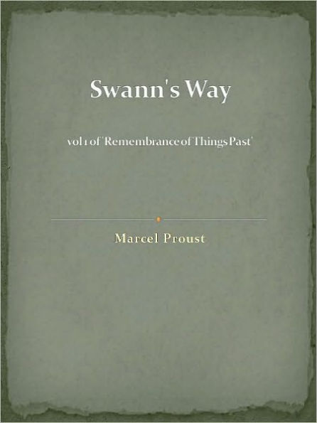 Swann's Way vol 1 of 'Remembrance of Things Past'