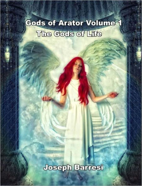Gods of Arator Volume 1 The Gods of Life