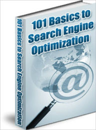 Title: 101 Basics To Search Engine Optimization, Author: Lou Diamond