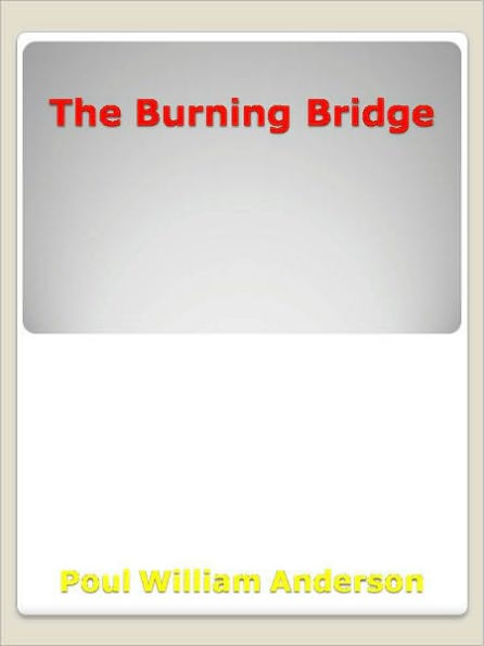 The Burning Bridge