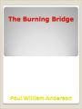 The Burning Bridge