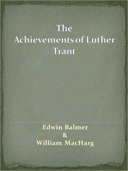 The Achievements of Luther Trant