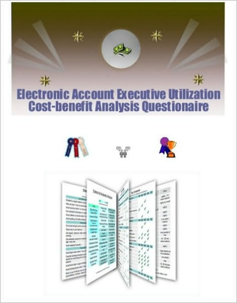 Electronic Account Executive Utilization Cost-benefit Analysis Questionnaire