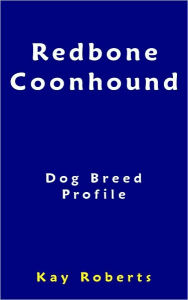 Title: Redbone Coonhound Dog Breed Profile, Author: Kay Roberts