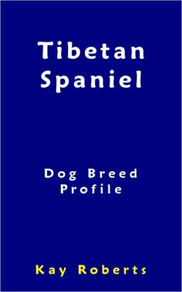 Tibetan Spaniel Dog Breed Profile