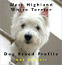 West Highland White Terrier Dog Breed Profile