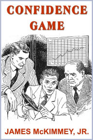 Title: Confidence Game, Author: JAMES McKIMMEY