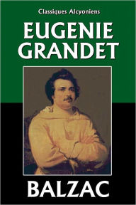 Title: Eugenie Grandet, Author: Honore de Balzac