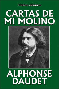 Title: Cartas de mi molino, Author: Alphonse Daudet