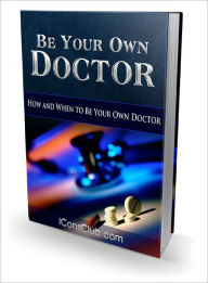 Title: Be Your Own Doctor, Author: Lou Diamond