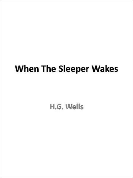 WHEN THE SLEEPER WAKES