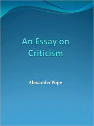 Title: An Essay on Criticism, Author: Alexander Pope