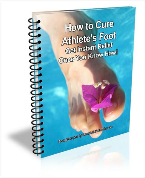 How to Cure Athlete's Foot - Get Instant Relief Once You Know How!
