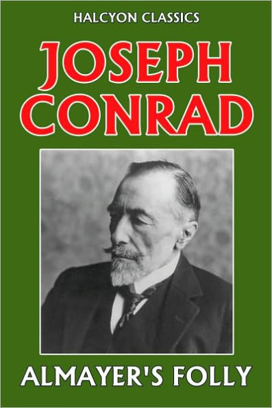 Almayer's Folly by Joseph Conrad