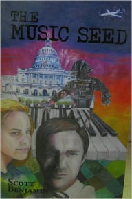 Title: The Music Seed, Author: Scott Benjamin