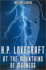 Title: At the Mountains of Madness by H. P. Lovecraft, Author: H. P. Lovecraft