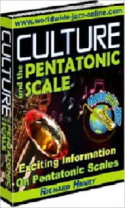 Title: Culture and the Pentatonic Scale: Exciting Information On Pentatonic Scales, Author: Richard Henry