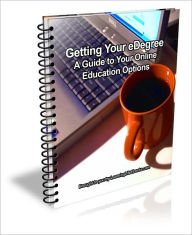 Title: Getting Your eDegree: A Guide to Your Online Education Options, Author: David Brown