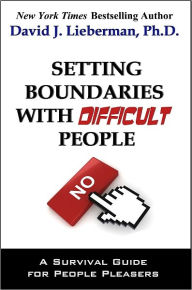 Title: Setting Boundaries with Difficult People, Author: David Lieberman