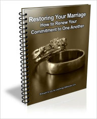 Title: Restoring Your Marriage - How to Renew Your Commitment to One Another, Author: David Brown