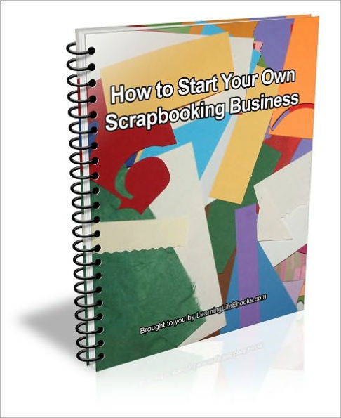 How to Start Your Own Scrapbooking Business