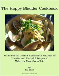 Title: Happy Bladder Cookbook- An Interstitial Cystitis Cookbook, Author: Mia Elliot