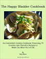 Happy Bladder Cookbook- An Interstitial Cystitis Cookbook