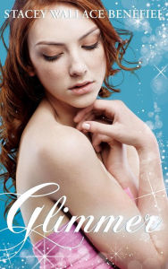 Title: Glimmer (Zellie Wells #2), Author: Stacey Wallace Benefiel