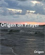 Origen on Prayer