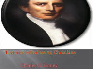 Title: Lectures to Professing Christians, Author: Charles G. Finney