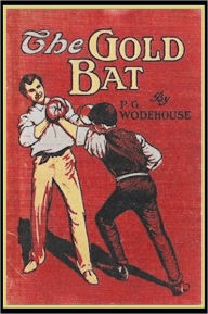 Title: The Gold Bat, Author: P. G. Wodehouse