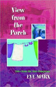 Title: View From the Porch, Author: Eve Marx