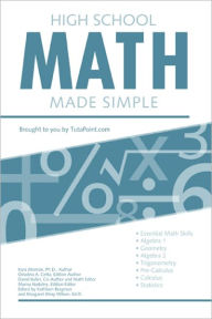 Title: High School Math Made Simple, Author: Kara Monroe