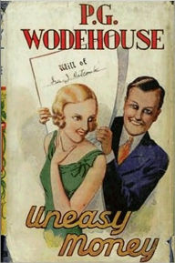 Title: Uneasy Money, Author: P. G. Wodehouse