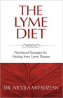 The Lyme Diet: Nutritional Strategies for Healing from Lyme Disease