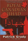 Royal Canadian Jihad