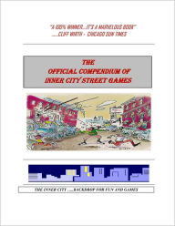 Title: The Official Compendium Of Inner City Street Games-II, Author: Dr. Paul Rivera