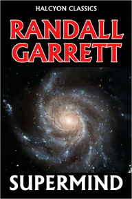 Title: Supermind by Randall Garrett, Author: Randall Garrett
