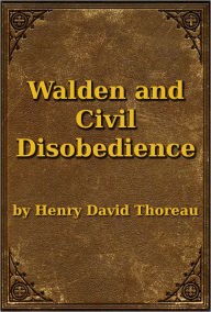 Title: Walden and Civil Disobedience, Author: Henry David Thoreau