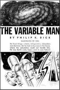 Title: The Variable Man, Author: Philip K. Dick