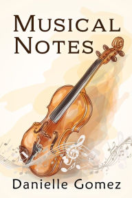 Title: Musical Notes, Author: Danielle Gomez
