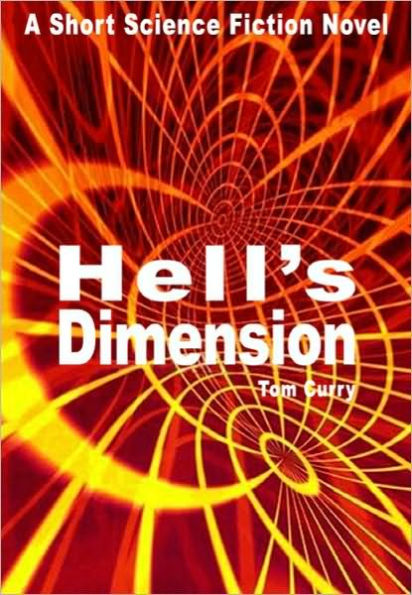 Hell's Dimension: A Short Science Fiction Novel