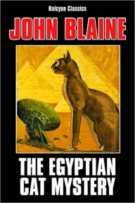 Title: The Egyptian Cat Mystery by John Blaine, Author: John Blaine