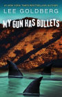 My Gun Has Bullets (Charlie Willis Series #1)